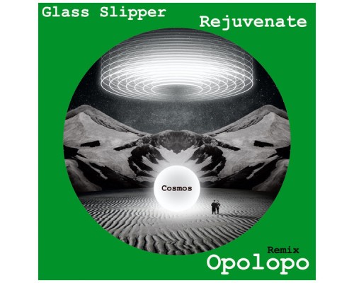 Glass Slipper - Rejuvenate (Opolopo Remix)