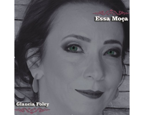 Glaucia Foley - Essa Moça