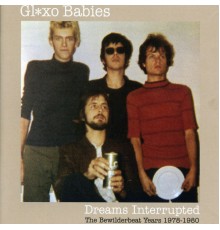 Glaxo Babies - Dream Interrupted