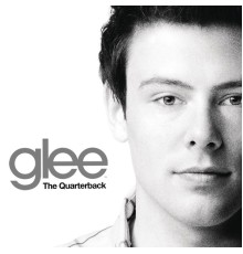 Glee Cast - The Quarterback