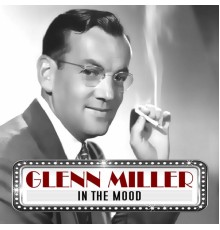 Gleen Miller - In The Mood