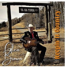 Glen Brown - Keepin' It Country