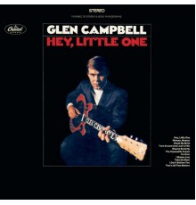 Glen Campbell - Hey Little One