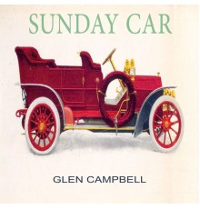 Glen Campbell - Sunday Car