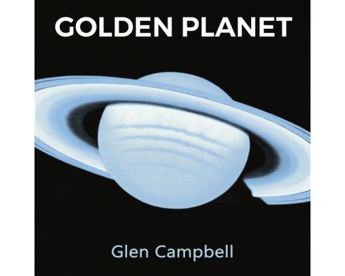 Glen Campbell - Golden Planet