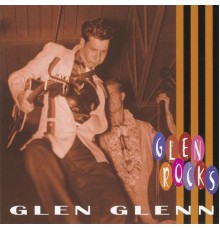 Glen Glenn - Glen Rocks