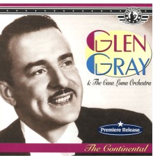 Glen Gray - The Continental