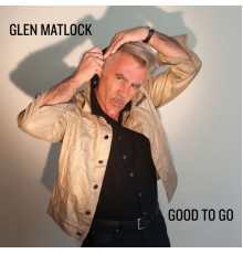 Glen Matlock - Good to Go