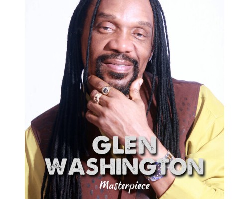 Glen Washington - Glen Washington Masterpiece