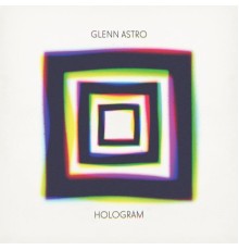 Glenn Astro - Hologram