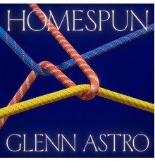 Glenn Astro - Homespun