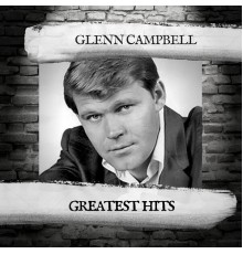 Glenn Campbell - Greatest Hits