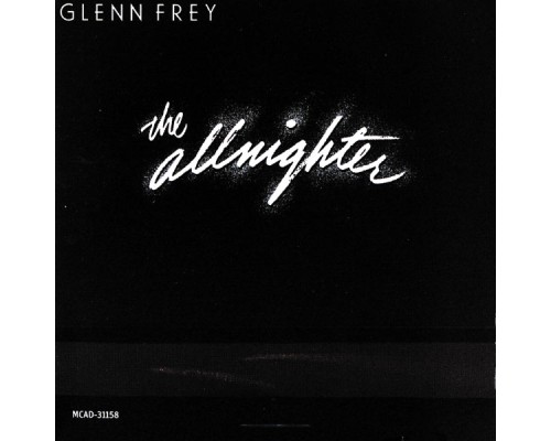 Glenn Frey - The Allnighter