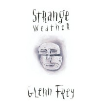 Glenn Frey - Strange Weather