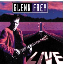 Glenn Frey - Live