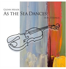 Glenn Meade - As the Sea Dances