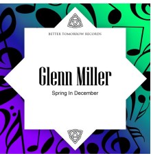 Glenn Miller - Spring in December