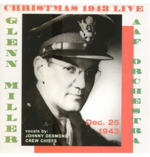 Glenn Miller - Chistmas 1943 Live