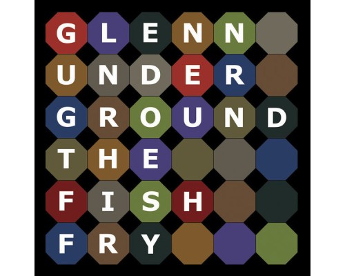 Glenn Underground - The Fish Fry