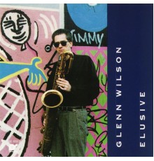 Glenn Wilson - Elusive