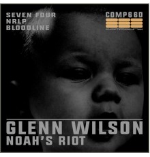 Glenn Wilson - Noah's Riot