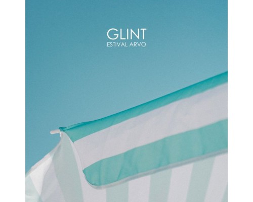 Glint - Estival Arvo