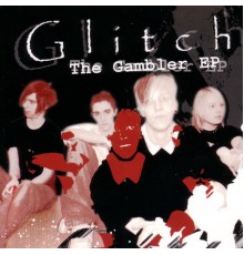 Glitch - The Gambler EP