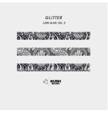 Glitter - Look Alive, Vol. 5