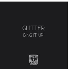 Glitter - Bing It Up