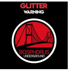 Glitter - Warning