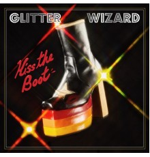 Glitter Wizard - Kiss the Boot