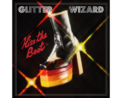 Glitter Wizard - Kiss the Boot