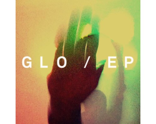 Glo - Glo