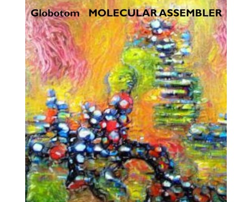 Globotom - Molecular Assembler