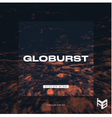 Globurst - Stolen Mind