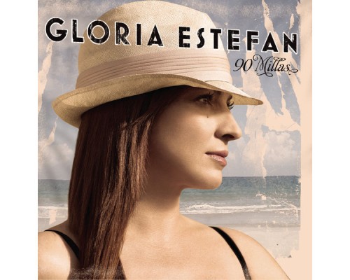 Gloria Estefan - 90 Millas