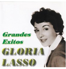 Gloria Lasso - Grandes Éxitos