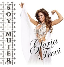 Gloria Trevi - Soy Mujer