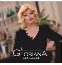 Gloriana - I successi