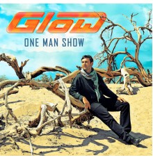 Glow - One Man Show