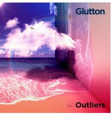 Glutton - Outliers