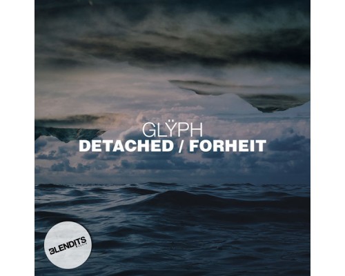 Glyph - Detached / Forheit