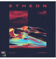 Glyph and Hystatus - Etheon