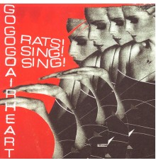 GoGoGo Airheart - Rats! Sing! Sing!