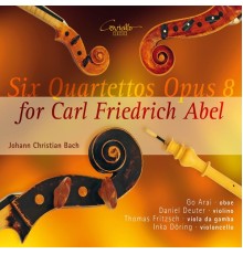 Go Arai, Thomas Fritzsch, Daniel Deuter, Inka Döring - Johann Christian Bach: Six quartettos for C. F. Abel