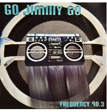 Go Jimmy Go - Frequency 90.3