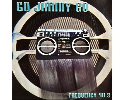 Go Jimmy Go - Frequency 90.3