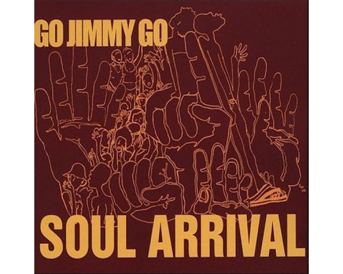 Go Jimmy Go - Soul Arrival