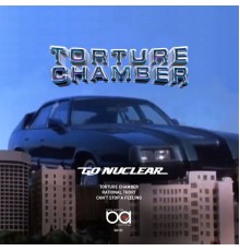 Go Nuclear - Torture Chamber