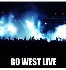 Go West - Go West Live